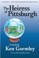 The Heiress of Pittsburgh 162006524X Book Cover