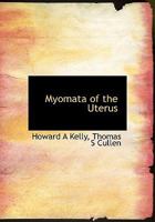 Myomata of the Uterus 1144297532 Book Cover