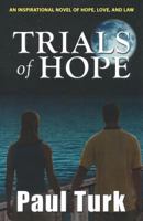 Trials of Hope: An Inspirational Novel of Hope, Love, and Law (The Taylor Series) 1479263494 Book Cover