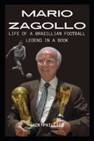 Mario Zagollo: Life of a Brazillian Football Legend in a Book B0CS2PQXMV Book Cover