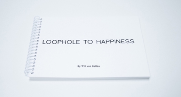 Loophole to Happiness: An Operating System for Your Mind 1945507624 Book Cover
