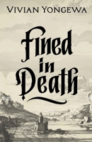 Fined In Death (The Wolfsburg Adventures) B0GPDGPSPR Book Cover