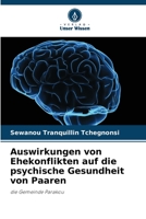 Auswirkungen von Ehekonflikten auf die psychische Gesundheit von Paaren: die Gemeinde Parakou 6206081826 Book Cover