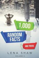 1000 Random Facts and Trivia, Volume 2 1548386065 Book Cover