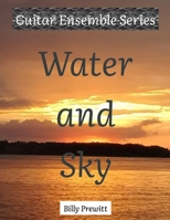 Water and Sky: Advanced Guitar Ensemble (Classroom Guitar Ensembles) B0CJ461KHZ Book Cover