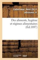 Des aliments, hygiène et régimes alimentaires 2329119836 Book Cover
