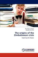 The origins of the Zimbabwean crisis: Exploring the Origins 3659109886 Book Cover