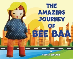 The Amazing Journey of Bee Baa 1940359929 Book Cover