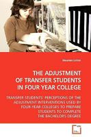 The Adjustment of Transfer Students in Four Year College 3639091779 Book Cover