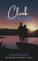 Climb with Me: An English Small Town Suspense Romance Novella 1739332431 Book Cover