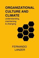 Organizational Culture and Climate: understanding, maintaining and changing 1790575826 Book Cover