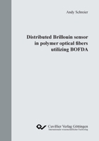 Distributed Brillouin sensor in polymer optical fibers utilizing BOFDA 373697146X Book Cover
