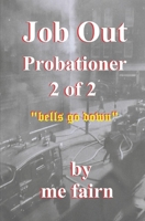 Job Out Probationer Part 2 1723960012 Book Cover