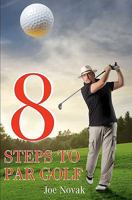 8 Steps To Par Golf 1438268645 Book Cover
