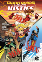 Dark Crisis: Young Justice 1779518560 Book Cover