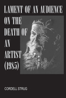 Lament of an Audience on the Death of an Artist (1985) 1532688423 Book Cover