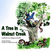 A Tree in Walnut Creek 1420823027 Book Cover