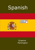 Spanish: First 100 Lessons 0244327556 Book Cover