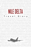 Nile Delta Travel Diary: Travel and vacation diary for Nile Delta. A logbook with important pre-made pages and many free sites for your travel memories. For a present, notebook or as a parting gift 1698829817 Book Cover