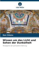 Wissen um das Licht und Sehen der Dunkelheit (German Edition) 6209712312 Book Cover