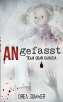 ANgefasst: Team Gran Canaria (German Edition) 3750429332 Book Cover