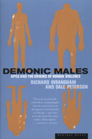 Demonic Males: Apes and the Origins of Human Violence 0395877431 Book Cover