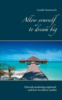 Allow yourself to dream big! 8743011136 Book Cover