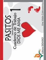 Pasitos Lecto Escritura Cuaderno de Trabajo Dios Me Ama 1 1494978911 Book Cover