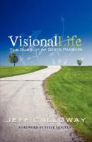 VisionalLife: The Pursuit of God's Passion 1583852409 Book Cover