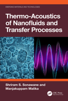 Thermo-Acoustics of Nanofluids and Transfer Processes (Emerging Materials and Technologies) 1032622911 Book Cover