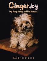 Ginger Joy: My Furry Family and Pet Humans 1664199489 Book Cover