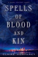 Spells of Blood and Kin 125007634X Book Cover
