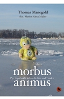 Morbus Animus: Psychophatische Geschichten und Tiraden (German Edition) 3959961782 Book Cover