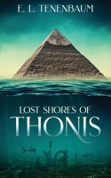 Lost Shores of Thonis 1509263470 Book Cover
