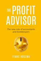 The Profit Advisor: The new role of accountants and bookkeepers 9493056392 Book Cover