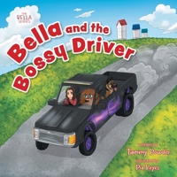 Bella and the Bossy Driver 1038322707 Book Cover