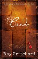Credo: Believing in Something to Die For 1581347197 Book Cover