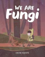 We Are Fungi 0999403907 Book Cover