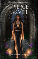 To Pierce the Veil: A Paranormal Romance 106838803X Book Cover