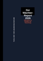 Der Wächter-Report 2026: Überleben im Zeitalter der Täuschung (German Edition) 3696393312 Book Cover