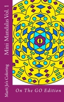 Mini Mandalas Vol. 1: On the Go Edition 1518681492 Book Cover