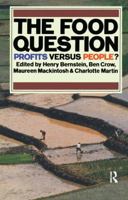 The Food Question: Profits versus People 1853830631 Book Cover