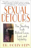 Sexual Detours : The Startling Truth Behind Love, Lust, and Infidelity 0312272774 Book Cover