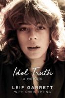 Idol Truth: A Memoir 1642932361 Book Cover