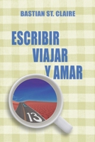 Escribir, Viajar y Amar B0BCRZBFV6 Book Cover