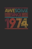 Awesome Since 1974: Graph Ruled Notebook / Journal (6 X 9 - 5 X 5 Graph Ruled) - Birthday Gift and Anniversary Gift for Women And Men 1699121532 Book Cover