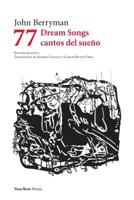 77 Dream Songs/ Cantos del Sueño (Spanish Edition) 8412009959 Book Cover
