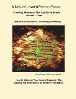 A Nature Lover's Path to Peace: Creating Moments That Let Earth Teach 1723188220 Book Cover