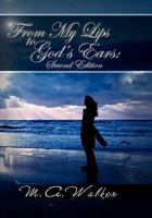 From My Lips to God's Ears 1456856677 Book Cover