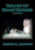 The Art of Ghost Hunting 1438210361 Book Cover